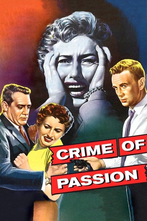 Преступление страсти (1956) — постер фильма, смотреть онлайн в HD на HDRezka