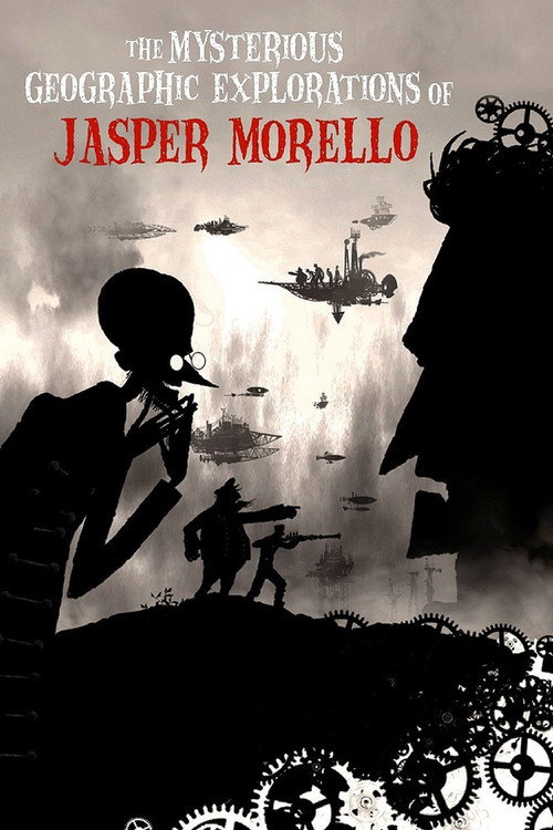 Загадочные географические исследования Джаспера Морелло (2005) — постер фильма, смотреть онлайн в HD на HDRezka