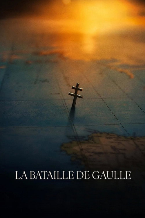 La Bataille de Gaulle: L’âge de fer (2026) — постер фильма, смотреть онлайн в HD на HDRezka